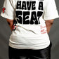"Have a Seat" Shirt Branded.™ Limited Edition